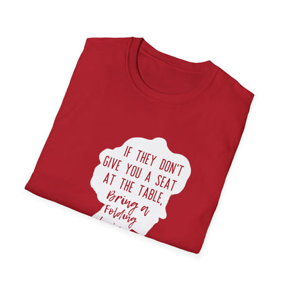 Women Empowering T-Shirt - If They Don’t Give You A Seat Inspiration Tee