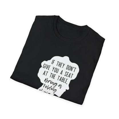 Women Empowering T-Shirt - If They Don’t Give You A Seat Inspiration Tee