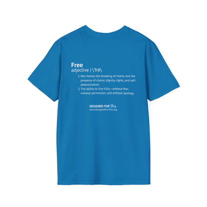 Designed to be FREE Tee | Freedom Tribute