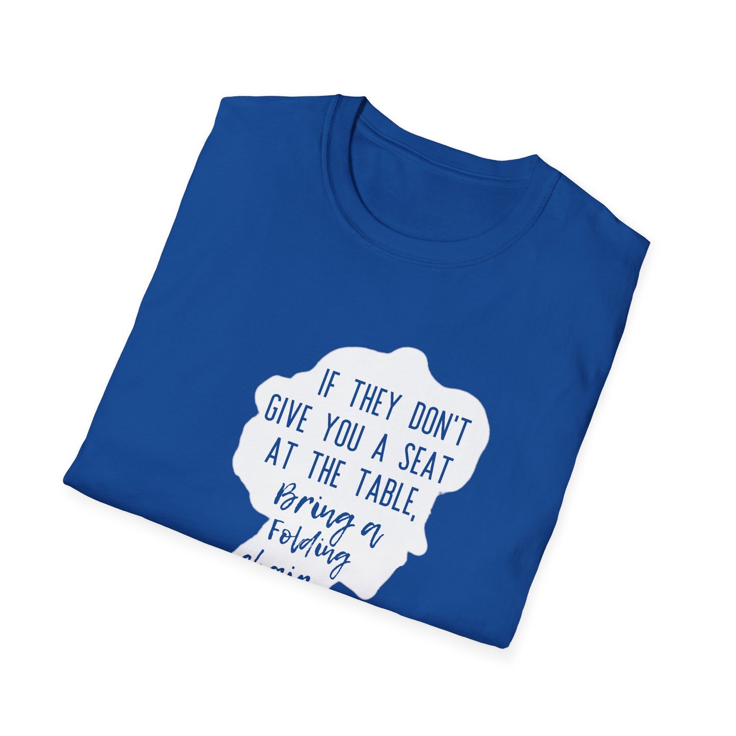 Women Empowering T-Shirt - If They Don’t Give You A Seat Inspiration Tee
